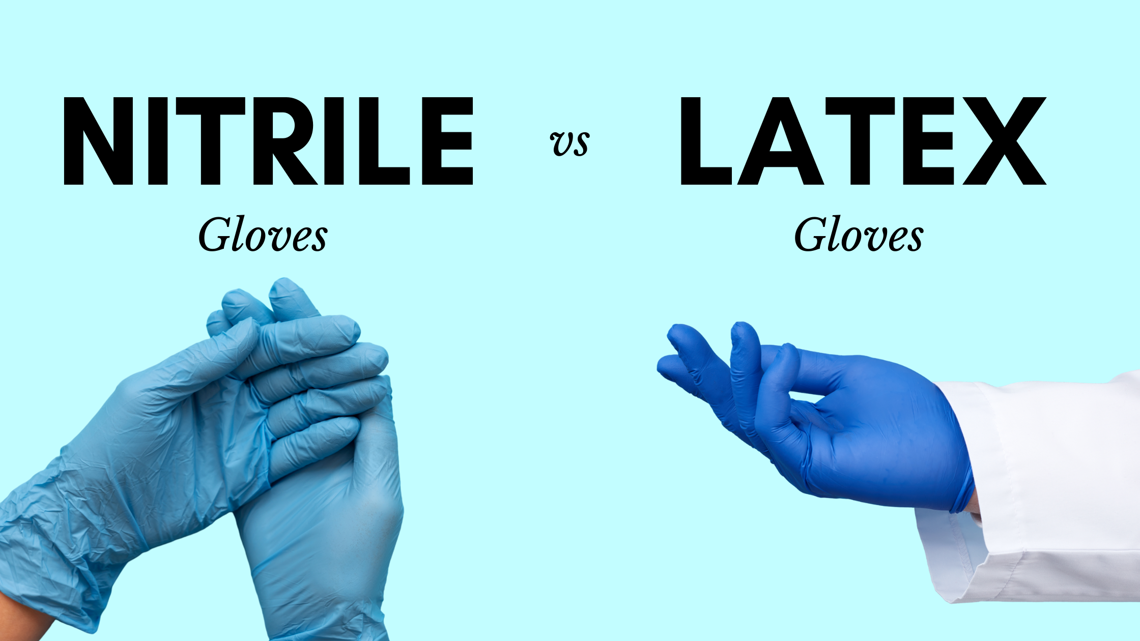 Nitrile Gloves vs Latex Gloves